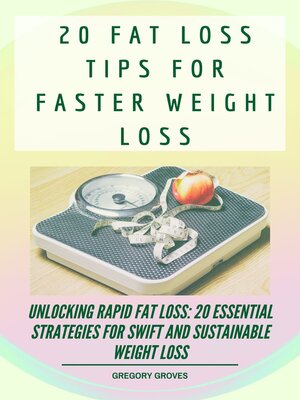 cover image of 20 Fat Loss Tips For Faster Weight Loss